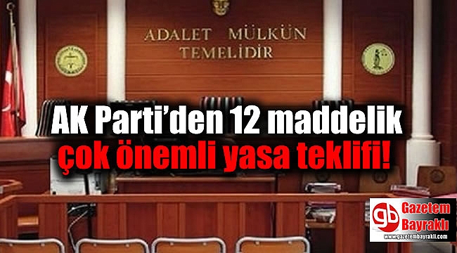 AK Parti’den 12 maddelik çok önemli yasa teklifi