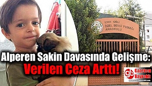 Alperen Sakin Davasında Gelişme: Verilen Ceza Arttı