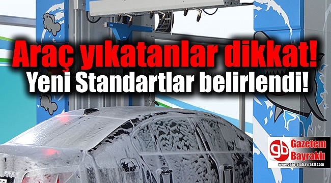 Araç yıkatanlar dikkat! yeni Standartlar belirlendi