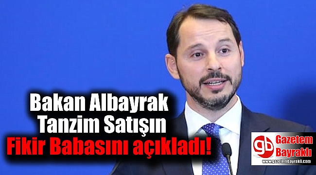 Bakan Albayrak Tanzim Satışın Fikir Babasını açıkladı