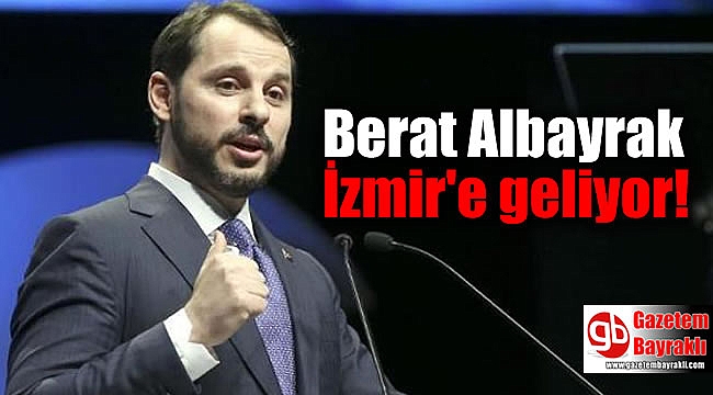 Bakan Berat Albayrak İzmir'e geliyor