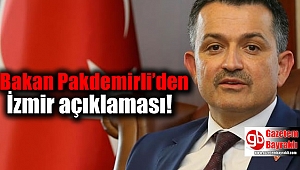 Bakan Pakdemirli'den İzmir açıklaması