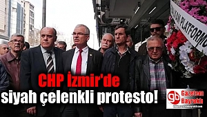 CHP İzmir'de siyah çelenkli protesto
