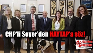 CHP'li Soyer'den HAYTAP'a söz