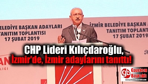 CHP Lideri Kılıçdaroğlu,İzmir'de, İzmir adaylarını tanıttı