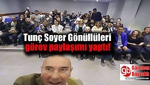 CHP'nin İzmir adayı Tunç Soyer Gönüllüleri görev paylaşımı yaptı