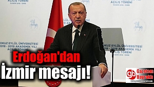 Cumhurbaşkanı Erdoğan'dan İzmir mesajı