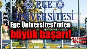Ege Üniversitesi'nden büyük başarı