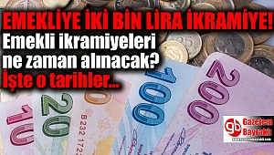Emekliye iki bin lira ikramiye: Emekli ikramiyeleri ne zaman alınacak