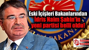 Eski İçişleri Bakanlarından İdris Naim Şahin'in yeni partisi belli oldu