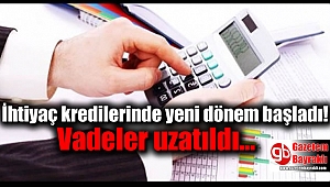 İhtiyaç kredilerinde yeni dönem başladı vadeler uzatıldı