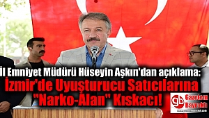 İl Emniyet Müdürü Hüseyin Aşkın'dan açıklama: İzmir'de Uyuşturucu Satıcılarına 