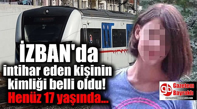 İZBAN'da intihar eden kişinin kimliği belli oldu