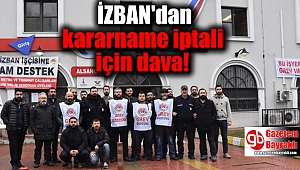 İZBAN'dan kararname iptali için dava