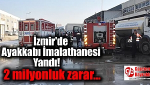 İzmir'de Ayakkabı İmalathanesi Yandı