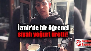 İzmir'de bir öğrenci siyah yoğurt üretti