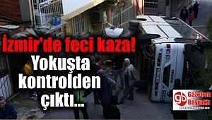İzmir'de feci kaza