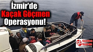 İzmir'de Kaçak Göçmen Operasyonu