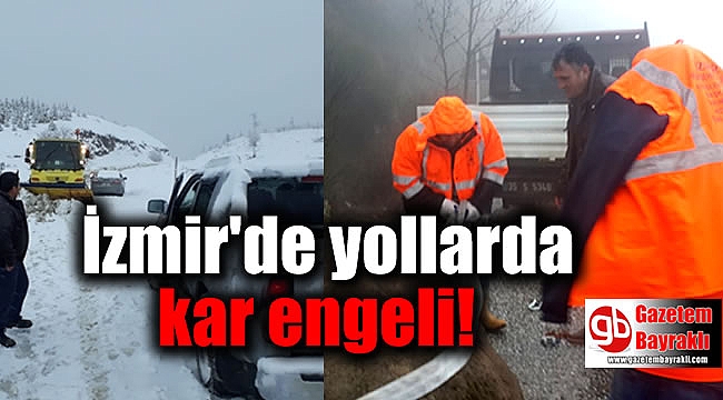 İzmir'de karda araç kurtarma operasyonu