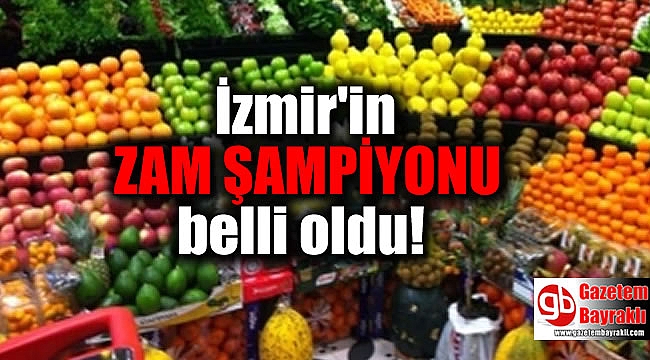 İzmir'de Ocak ayı zam şampiyonu belli oldu