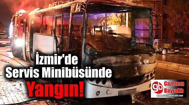 İzmir'de Servis Minibüsü Yandı