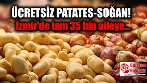 İzmir'de tam 35 bin aileye Büyükşehir Belediyesi'nden patates-soğan