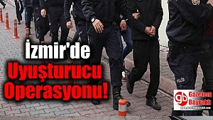 İzmir'de Uyuşturucu Operasyonu