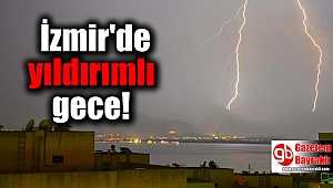 İzmir'de yıldırımlı gece