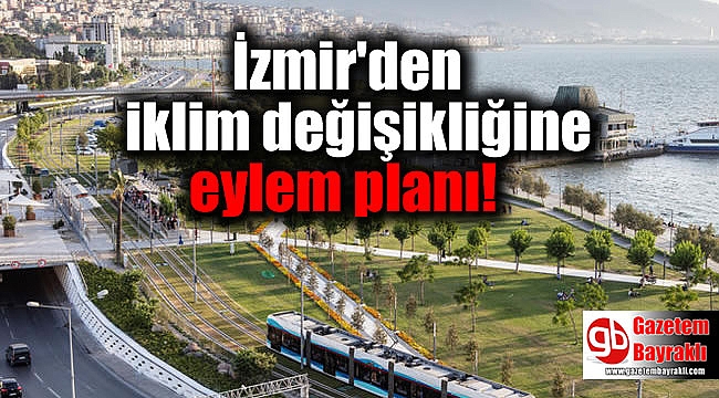 İzmir'den iklim değişikliğine eylem planı: Raylı sistem karbon salımını düşürüyor