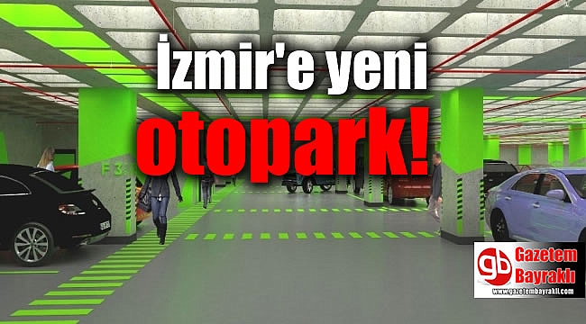 İzmir'e yeni otopark:
