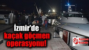 İzmir Kaçak Göçmen operasyonu