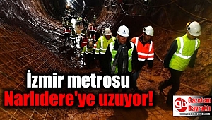 İzmir metrosu Narlıdere'ye uzuyor