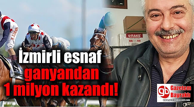 İzmirli esnaf ganyandan 1 milyon kazandı