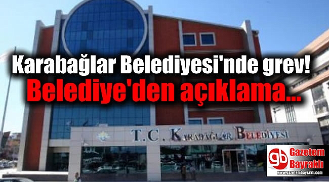 Karabağlar Belediyesi'ne bağlı şirkette grev