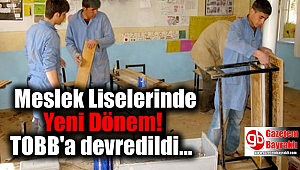 Meslek Liselerinde Yeni Dönem: TOBB'a devredildi