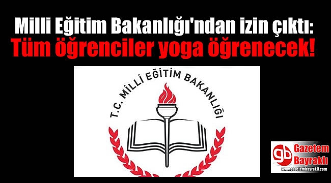 Milli Eğitim Bakanlığı'ndan izin çıktı: Tüm öğrenciler yoga öğrenecek