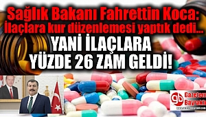 Sağlık Bakanı Fahrettin Koca: İlaçlara kur düzenlemesi yaptık dedi 'İlaçlara yüzde 26 zam'