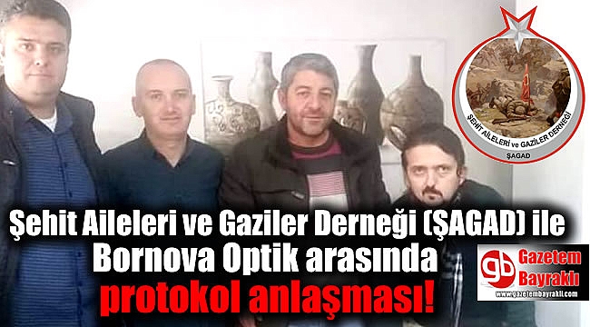 Şehit Aileleri ve Gaziler Derneği (ŞAGAD) Bornova Optik'le protokol anlaşması