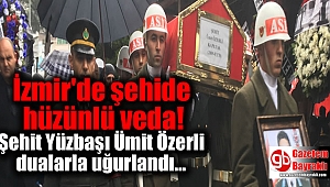 Şehit Yüzbaşı Ümit Özerli dualarla uğurlandı