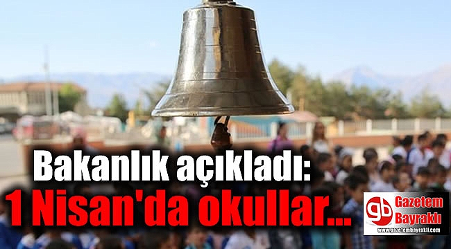 1 Nisan'da okullar tatil edildi