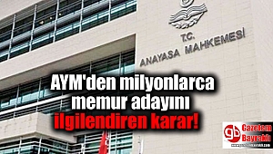AYM'den milyonlarca memur adayını ilgilendiren karar