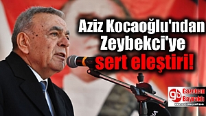 Aziz Kocaoğlu'ndan Nihat Zeybekci'ye sert eleştiriler