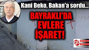 Bayraklı'da evlere işaret