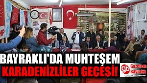 Bayraklı'da muhteşem Karadenizliler gecesi