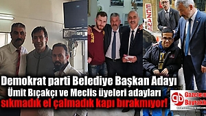 Demokrat parti Karabağlar Belediye Başkanı Adayı Ümit Bıçakçı ve Meclis üyeleri adayları sıkmadık el çalmadık kapı bırakmıyor