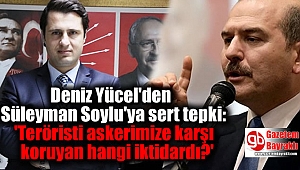 Deniz Yücel'den teröre sert tepki Soylu'ya seslendi: 'Teröristi askerimize karşı koruyan hangi iktidardı'