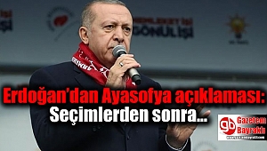 Erdoğan’dan Ayasofya açıklaması