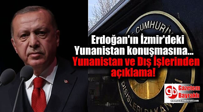 Erdoğan'ın İzmir'deki Yunanistan konuşmasına Dış İşlerinden açıklama