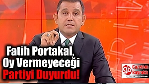 Fatih Portakal, 31 Mart Seçimlerinde Oy Vermeyeceği Partiyi Duyurdu
