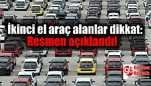 İkinci el araç alanlar dikkat: Resmen açıklandı